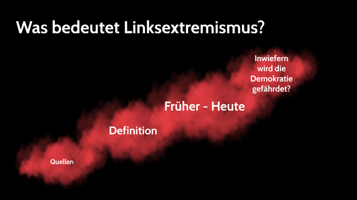Was Ist Linksextremismus Einfach Erklärt Was bedeutet Linksextremismus? by Gernhart Reinlunzen on Prezi
