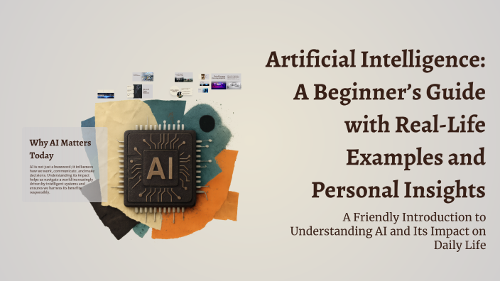 Artificial Intelligence: A Beginner’s Guide with Real-Life Examples and ...