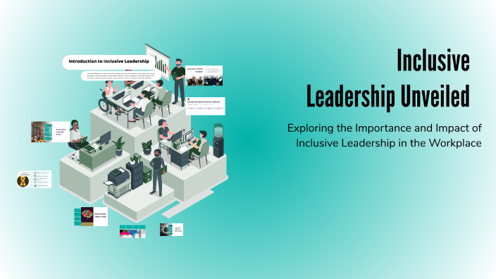 Inclusive Leadership Unveiled by Tirani Perera on Prezi