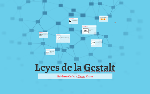 Leyes de la Gestalt by Bárbara Calvo López on Prezi