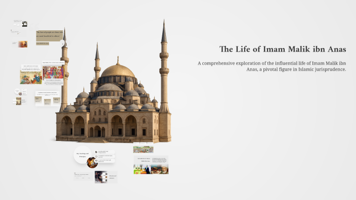 The Life of Imam Malik ibn Anas by Alishba Saeed on Prezi