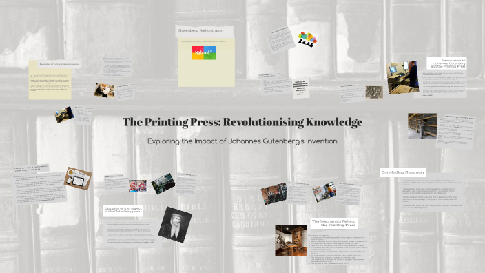 The Impact of the Printing Press by Noor Shahid on Prezi