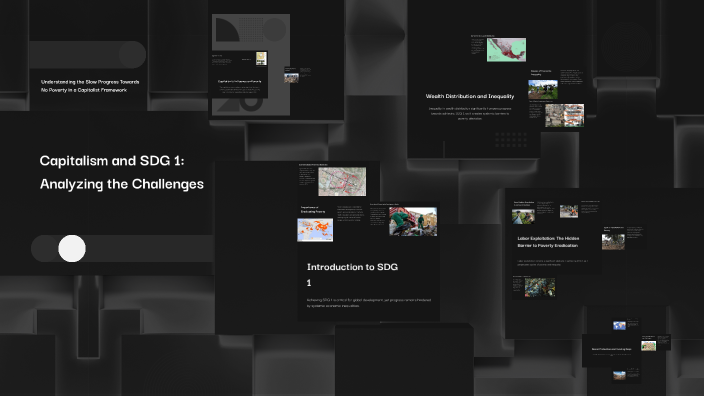 Capitalism and SDG 1: Analyzing the Challenges by VINI LEVEQUE on Prezi