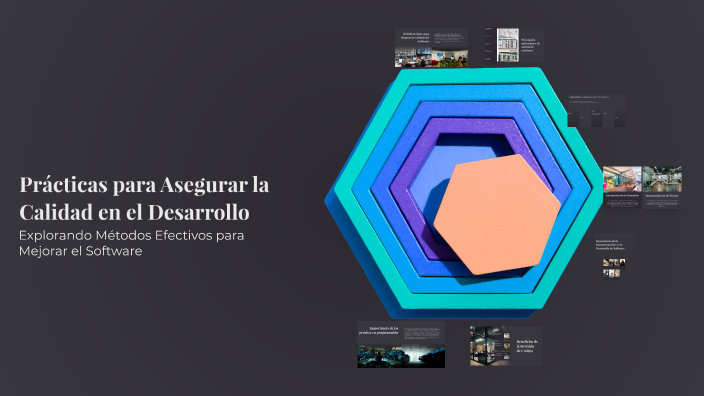 Prácticas para Asegurar la Calidad en el Desarrollo by sen perez on Prezi