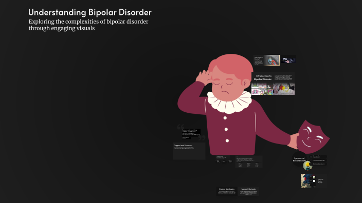 Understanding Bipolar Disorder by Alexandra Radu on Prezi