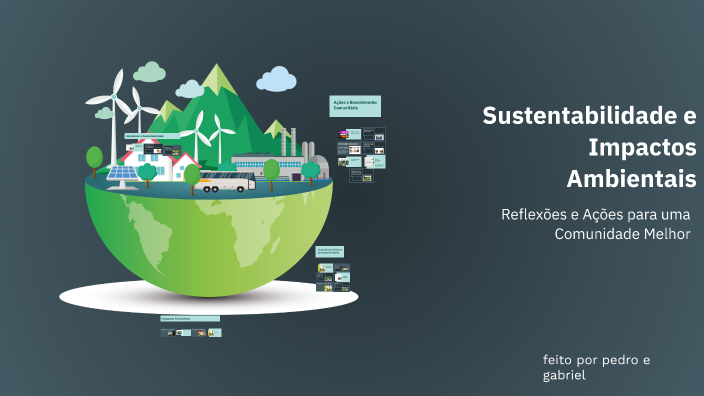 Sustentabilidade e Impactos Ambientais by guts on Prezi