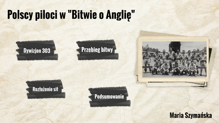 Bitwa o Anglię - Maria Szymańska by Octavia Wosik on Prezi