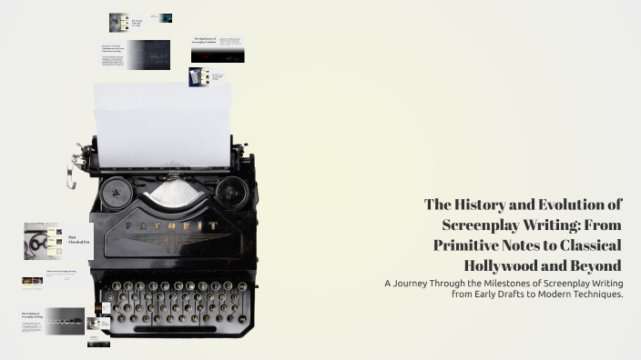 The History and Evolution of Screenplay Writing: From Primitive Notes ...