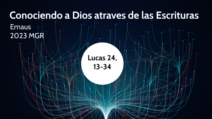 Conociendo a Dios atraves de las Escrituras by Manuel Galeano on Prezi