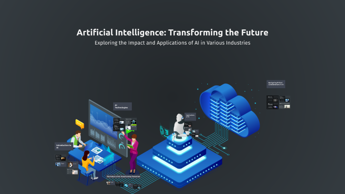 Artificial Intelligence: Transforming the Future by Ayman Magaref on Prezi
