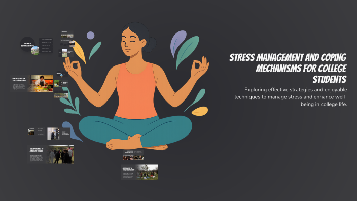 Stress Management and Coping Mechanisms for College Students by Shaira ...