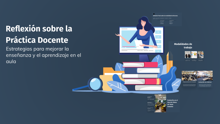 Reflexión sobre la Práctica Docente by Mary Reyes on Prezi