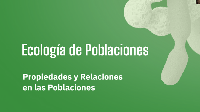 Ecología de Poblaciones by SANDRA MARCELA CASTANEDA RODRIGUEZ on Prezi