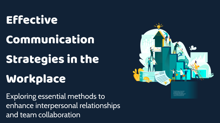 Effective Communication Strategies in the Workplace by Профиль 1 on Prezi