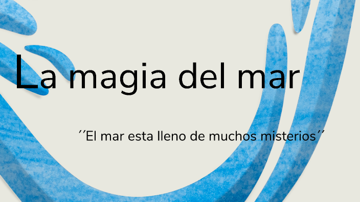 La Magia Del Mar By Luciana Valentina Cordoba Delgado On Prezi