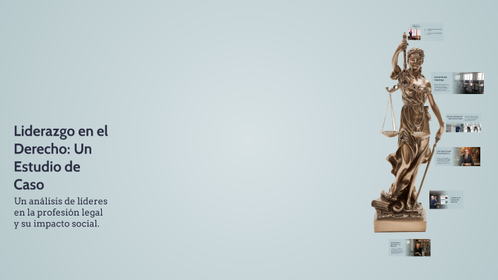 Liderazgo en el Derecho: Un Estudio de Caso by Alfredo Gahel on Prezi