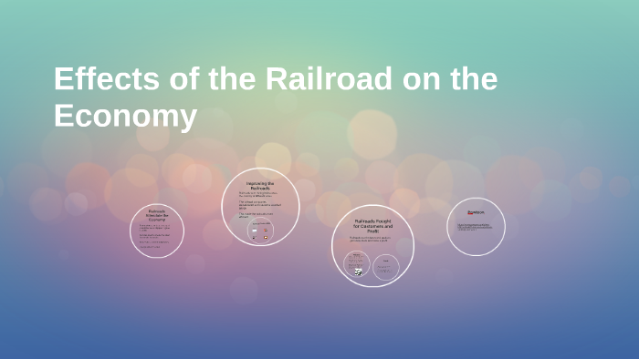 Effects Of The Railroad On The Economy By Daniel LaCursia