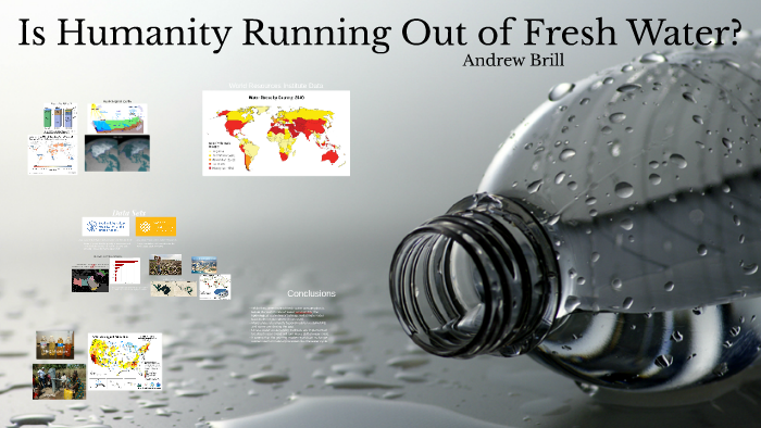 is-the-earth-running-out-of-fresh-water-by-andrew-brill-on-prezi-next