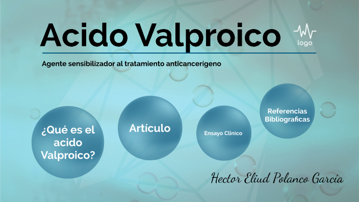 Presentación Acido Valproico by HECTOR ELIUD POLANCO GARCIA on Prezi