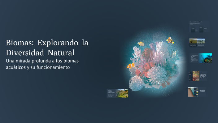 Biomas: Explorando la Diversidad Natural by Delhy Montes on Prezi