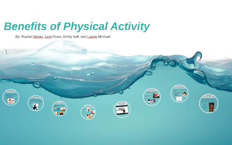 Benefits of Physical Activity by Emily Sell on Prezi