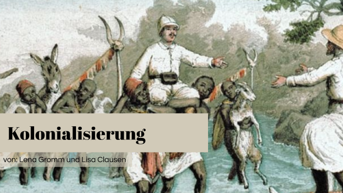 Kolonialisierung - deutsches Kaiserreich by lisa clausen