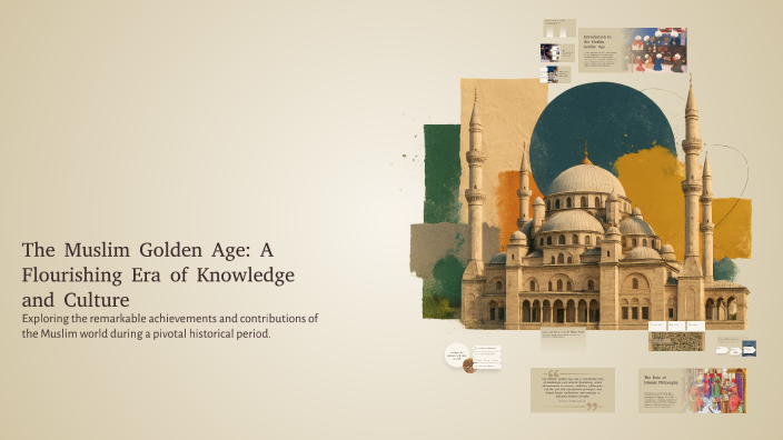 The Muslim Golden Age: A Flourishing Era of Knowledge and Culture by ...