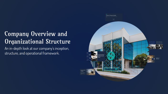 Company Overview and Organizational Structure by Andy Zhang on Prezi