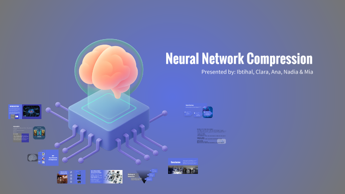 Deep Neural Network Compression by Ibtihal Nasri on Prezi