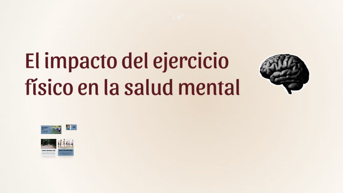 El impacto del ejercicio físico en la salud mental by Melek Antonia ...