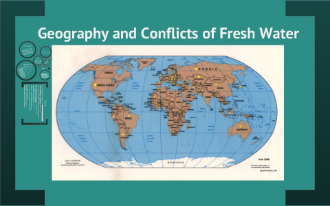Geography and Conflicts of Fresh Water by Kenneth Routheaux on Prezi