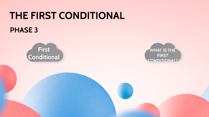 First Conditional by Emily Neil on Prezi