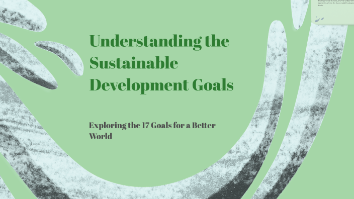 Understanding the Sustainable Development Goals by fred allen on Prezi