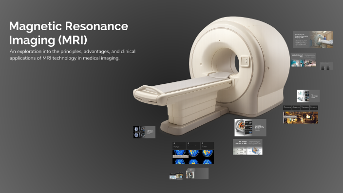 Magnetic Resonance Imaging (MRI) by Claudia Di Prinzio on Prezi