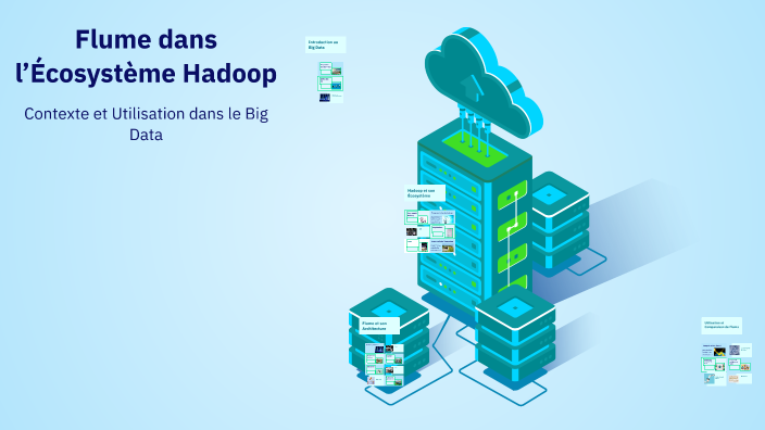 Flume dans l’Écosystème Hadoop by Omnia Ben amar on Prezi
