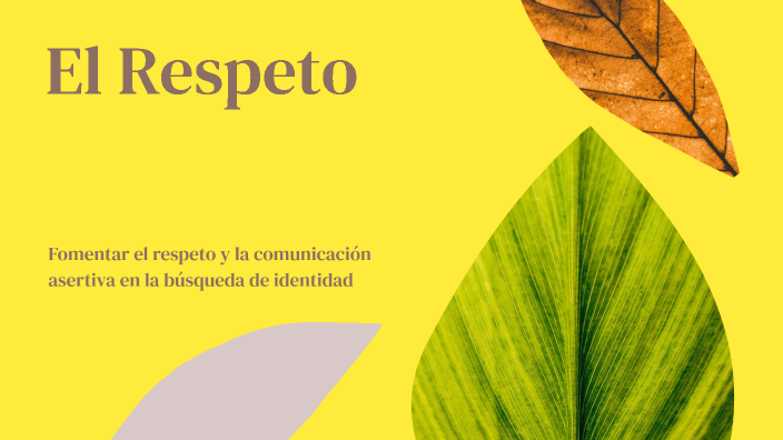 El Respeto by maria jose dominguez mendoza on Prezi