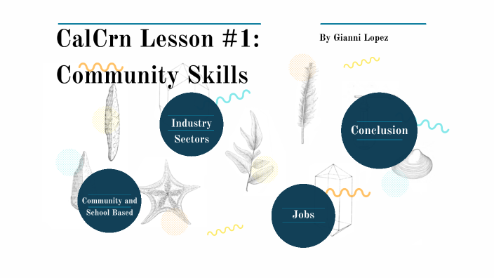 CalCrn Lesson - Gianni Lopez by Gianni Lopez on Prezi