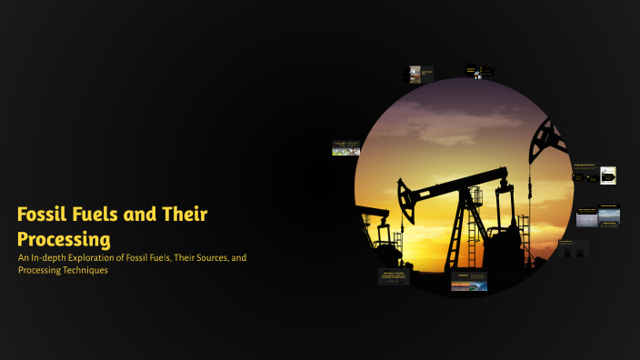 Fossil Fuels and Their Processing by Kamil Sarnicki on Prezi