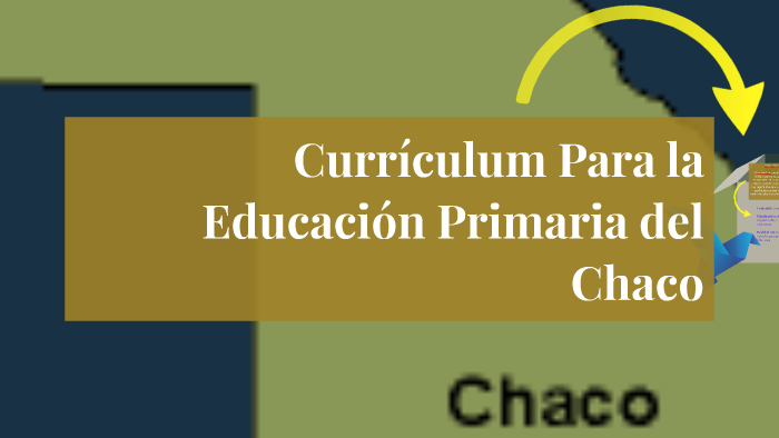 Curr culum Para la Educaci n Primaria del Chaco by Celia Castillo