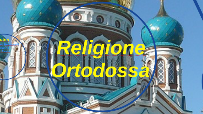 RELIGIONE ORTODOSSA by alessandro bertuccelli on Prezi