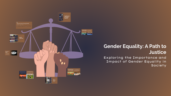 Gender Equality: A Path to Justice by Iman Zaki on Prezi