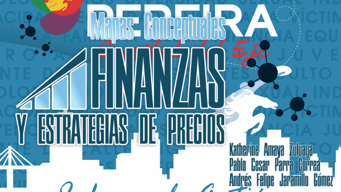 MAPAS CONCEPTUALES FINANZAS by Andrés Felipe Jaramillo Gómez on Prezi