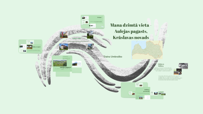 Mana dzimtā vieta - Aulejas pagasts by Daina Umbraško on Prezi