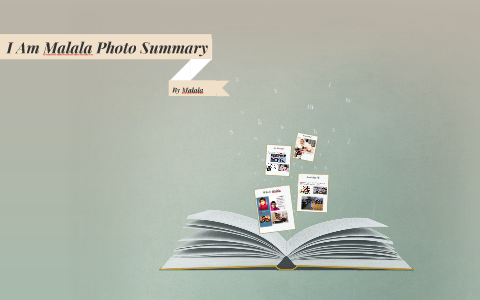 I Am Malala Summary by carlos hernandez on Prezi