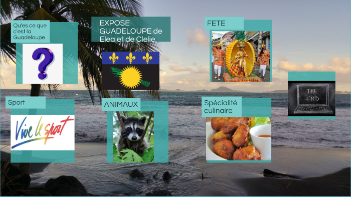 Exposé Guadeloupe Clélie Eléa by Pascal MEZERETTE on Prezi