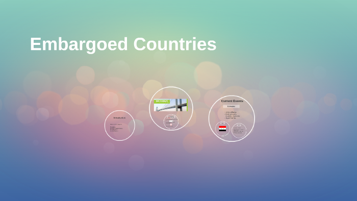 Embargo Countries by on Prezi