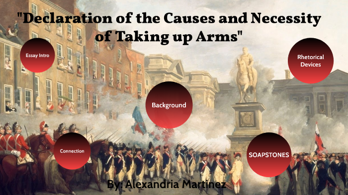 declaration-for-the-causes-and-necessity-of-taking-up-arms-by-alexandria-martinez