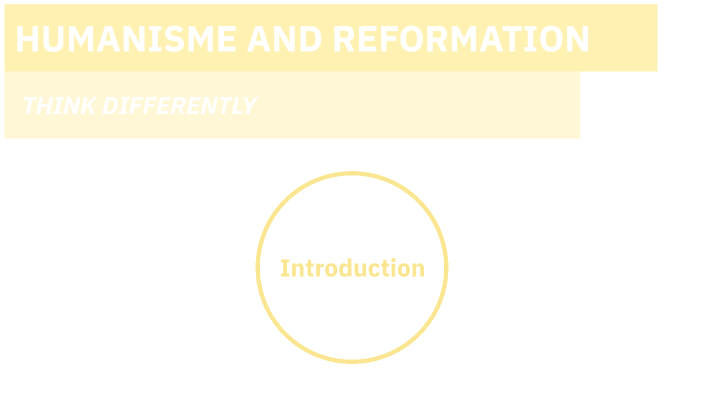 HUMANISM AND REFORMATION by Lucie SCHREYECK on Prezi