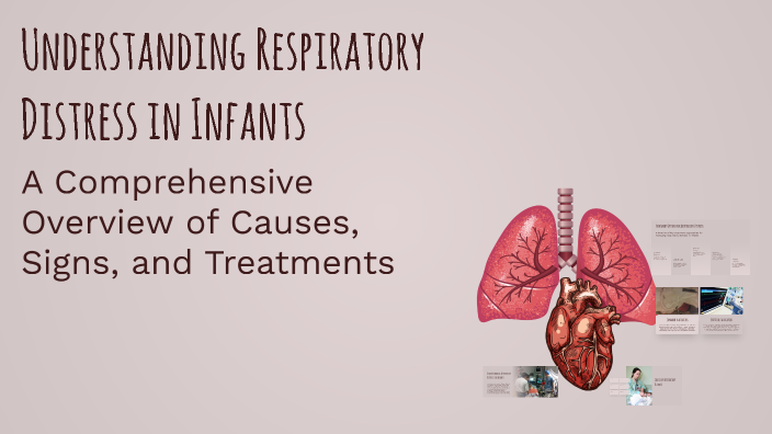 Understanding Respiratory Distress in Infants by Deema Ahnas on Prezi