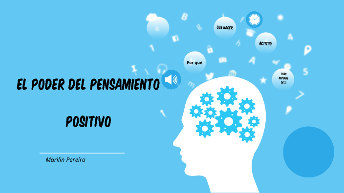 El Poder del Pensamiento Positivo by Mary pereira on Prezi